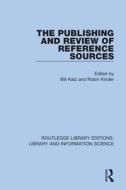 The Publishing And Review Of Reference Sources edito da Taylor & Francis Ltd
