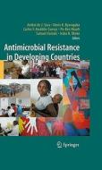Antimicrobial Resistance in Developing Countries edito da Springer-Verlag New York Inc.