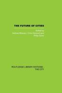 The Future of Cities di Andrew Blowers edito da Routledge