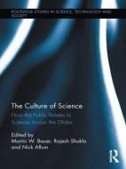 The Culture of Science di Martin W. Bauer edito da Routledge