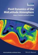 Fluid Dynamics of the Mid-Latitude Atmosphere di Brian J. Hoskins edito da Wiley-Blackwell