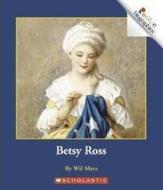 Betsy Ross di Wil Mara edito da CHILDRENS PR
