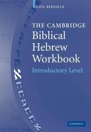 The Cambridge Biblical Hebrew Workbook di Nava Bergman edito da Cambridge University Press