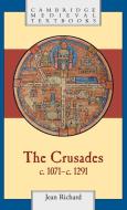 The Crusades, C.1071 C.1291 di Jean Richard edito da Cambridge University Press