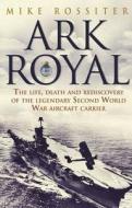 Ark Royal di Mike Rossiter edito da Transworld Publishers Ltd