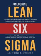 Unlocking Lean Six Sigma di Donahue Wesley Donahue edito da Wesley E. Donahue