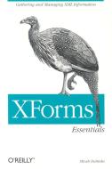 Xforms Essentials di Micah Dubinko edito da OREILLY MEDIA
