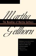 The Novellas of Martha Gellhorn di Martha Gellhorn edito da VINTAGE