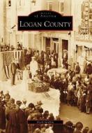 Logan County di Mark Griffin edito da ARCADIA PUB (SC)