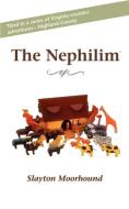 The Nephilim di Slayton Moorhound edito da AUTHORHOUSE
