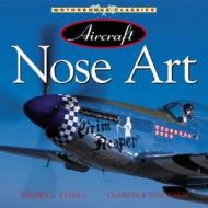 Aircraft Nose Art di Jeffrey Ethell, Clarence Simonsen edito da Motorbooks International
