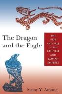 The Dragon and the Eagle di Sunny Y. Auyang edito da Taylor & Francis Ltd