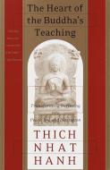 The Heart of the Buddha's Teaching: Transforming Suffering Into Peace, Joy, and Liberation di Thich Nhat Hanh edito da BROADWAY BOOKS