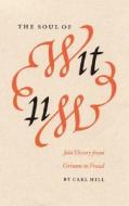 The Soul of Wit di Carl Hill edito da University of Nebraska Press