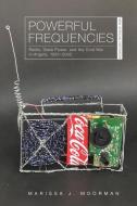 Powerful Frequencies di Marissa J. Moorman edito da Ohio University Press