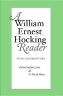 A William Ernest Hocking Reader di William Ernest Hocking edito da Vanderbilt University Press