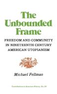 The Unbounded Frame di Michael Fellman, Unknown edito da Greenwood