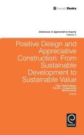 Positive Design and Appreciative Construction edito da Emerald Group Publishing Limited
