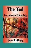 The Yod di Joan Kellogg edito da American Federation of Astrologers