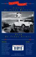 Texas Bound, 8 by 8: Stories by Texas Writers, Read by Texas Actors di Kay Cattarulla edito da Southern Methodist University Press