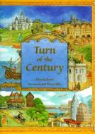 Turn Of The Century di Ellen Jackson edito da Zero To Ten Childrens Bks Ltd