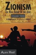 Zionism: Real Enemy Of The Jews di Alan Hart edito da Clarity Press