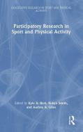 Participatory Research In Sport And Physical Activity edito da Taylor & Francis Ltd
