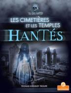 Les Cimetières Et Les Temples Hantés di Thomas Kingsley Troupe edito da CRABTREE BRANCHES LES BRANCHES