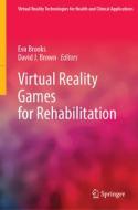Virtual Reality Games for Rehabilitation edito da SPRINGER NATURE