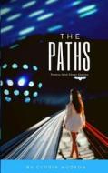THE PATHS: POETRY AND SHORT STORIES di GLORIA HUDSON edito da LIGHTNING SOURCE UK LTD