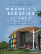 Maxwell's Enduring Legacy di Malcolm (University of Cambridge) Longair edito da Cambridge University Press