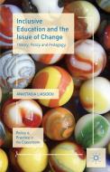Inclusive Education and the Issue of Change di Anastasia Liasidou edito da Palgrave Macmillan