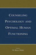 Counseling Psychology And Optimal Human Functioning edito da Taylor & Francis Ltd