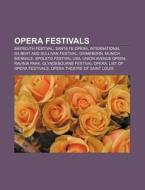 Opera Festivals: Bayreuth Festival, Sant di Books Llc edito da Books LLC, Wiki Series