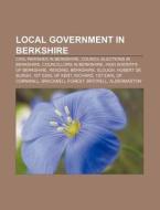 Local Government In Berkshire: Reading, di Books Llc edito da Books LLC, Wiki Series