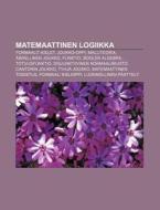 Matemaattinen Logiikka: Formaalit Kielet di L. Hde Wikipedia edito da Books LLC, Wiki Series