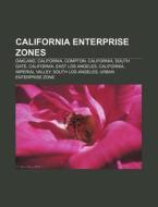 California Enterprise Zones: Oakland, Ca di Source Wikipedia edito da Books LLC, Wiki Series