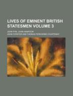 Lives Of Eminent British Statesmen; John Pym. John Hampdon Volume 3 di John Forster edito da Rarebooksclub.com