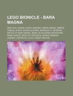Lego Bionicle - Bara Magna: 2009, 2010, di Source Wikia edito da Books LLC, Wiki Series