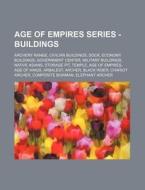 Age Of Empires Series - Buildings: Arche di Source Wikia edito da Books LLC, Wiki Series