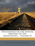 Proceedings of the Annual Meeting of the Association...., Volume 41 edito da Nabu Press