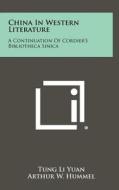 China in Western Literature: A Continuation of Cordier's Bibliotheca Sinica edito da Literary Licensing, LLC