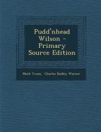 Pudd'nhead Wilson di Mark Twain edito da Nabu Press