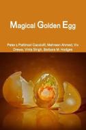 Magical Golden Egg di Peter Cacciolfi, Pattimari Sheets Cacciolfi edito da Lulu.com
