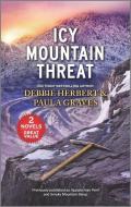 Icy Mountain Threat di Debbie Herbert, Paula Graves edito da HARLEQUIN SALES CORP