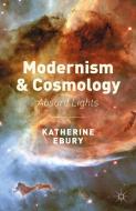 Modernism and Cosmology di Katherine Ebury edito da Palgrave Macmillan