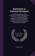 Instruction In Practical Shorthand di Bates Torrey edito da Palala Press