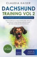 Dachshund Training Vol 2 - Dog Training for Your Grown-up Dachshund di Claudia Kaiser edito da LIGHTNING SOURCE INC