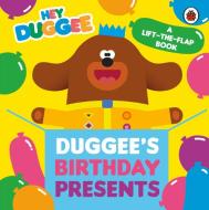 HEY DUGGEE WHERES DUGGEES BIRTHDAY PRES di DUGGEE HEY edito da PENGUIN BOOKS