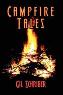 Campfire Tales di Gil Schriber edito da Publishamerica